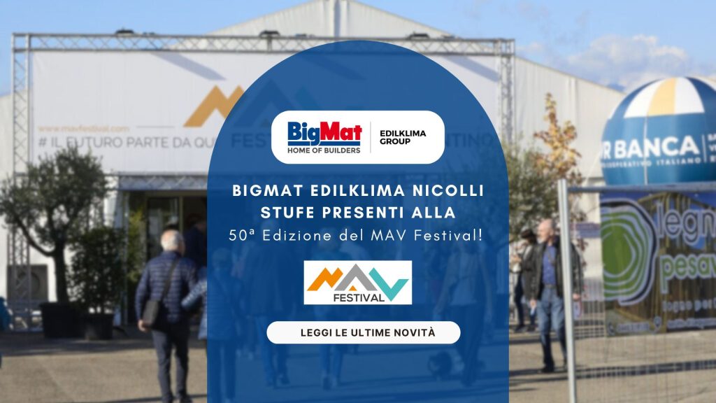 Bigmat Edilklima Nicolli Stufe presenti alla 50ª Edizione del MAV Festival! - cover (1)